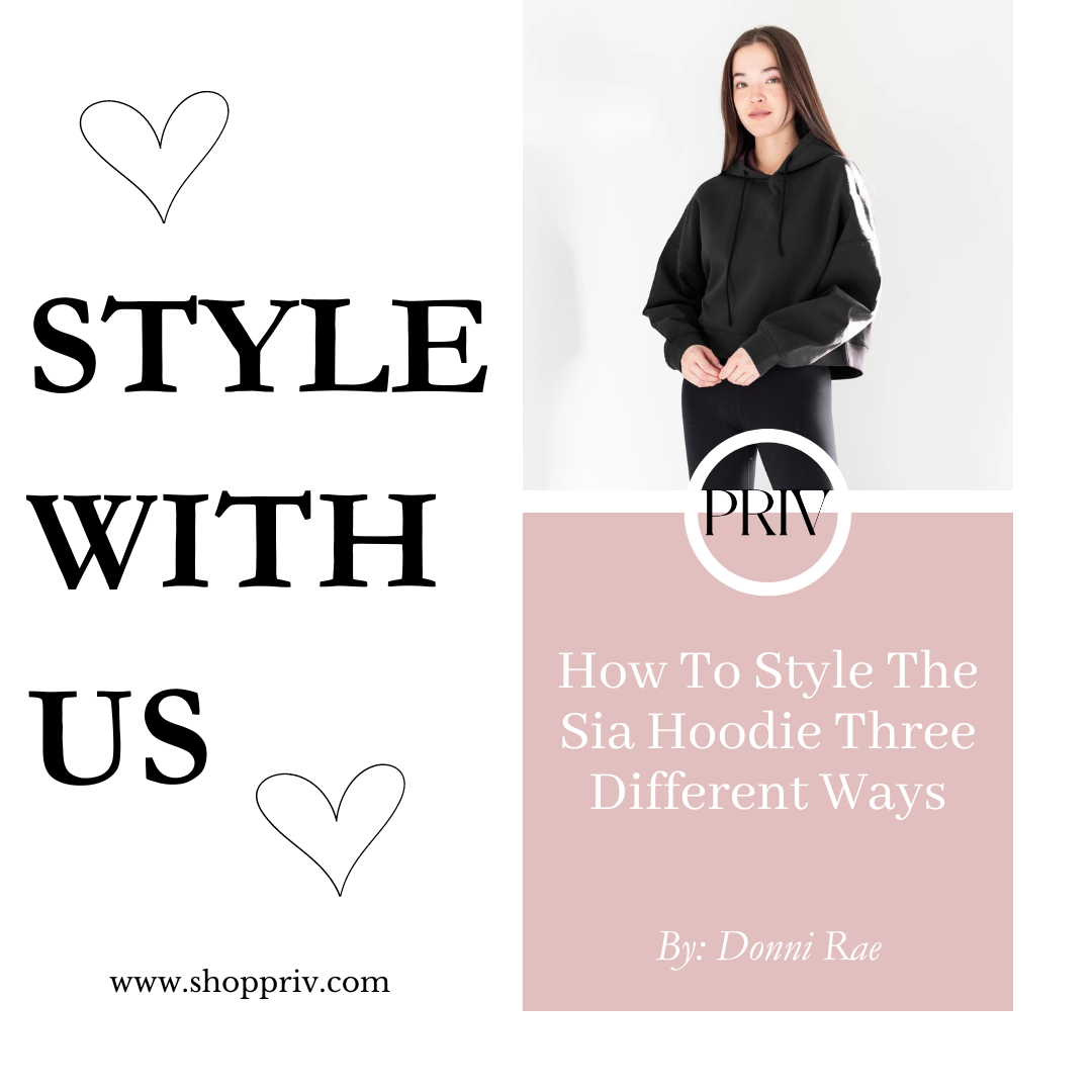 Style The Sia Hoodie With Us!